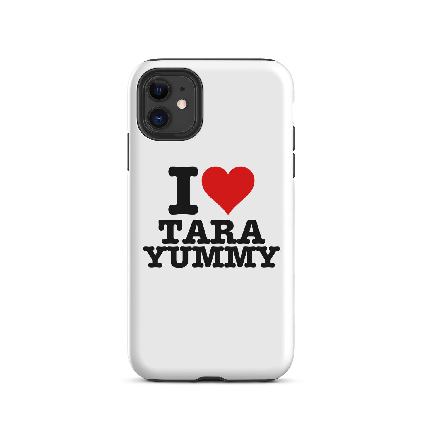 I LOVE TARA YUMMY IPhone Case