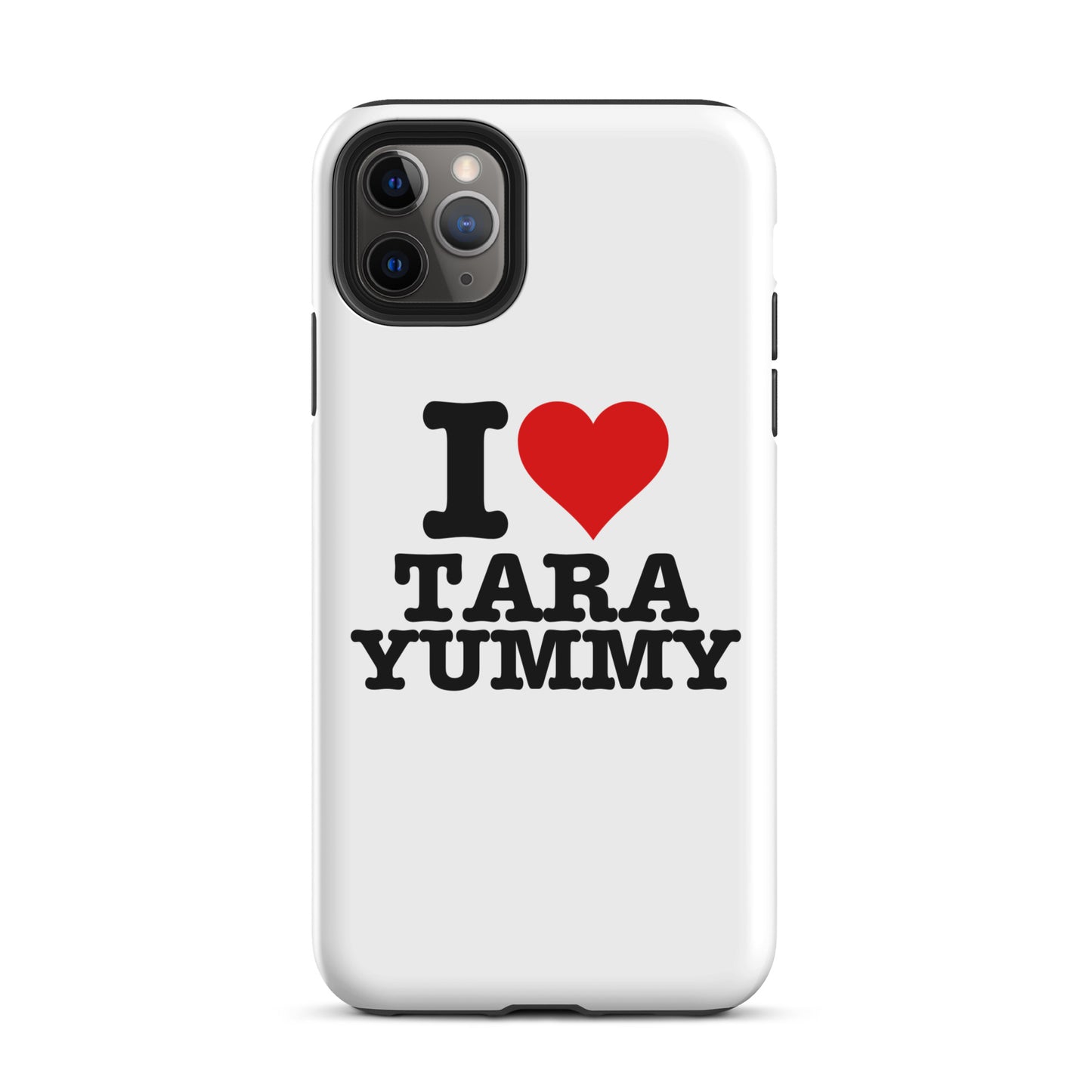 I LOVE TARA YUMMY IPhone Case