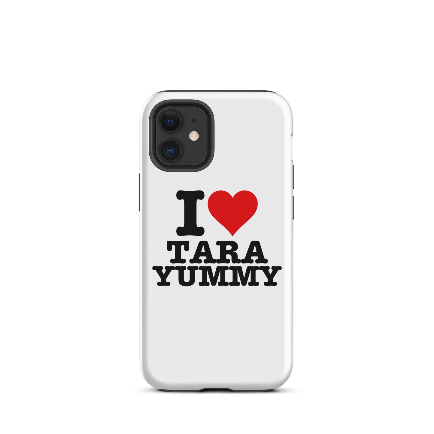 I LOVE TARA YUMMY IPhone Case