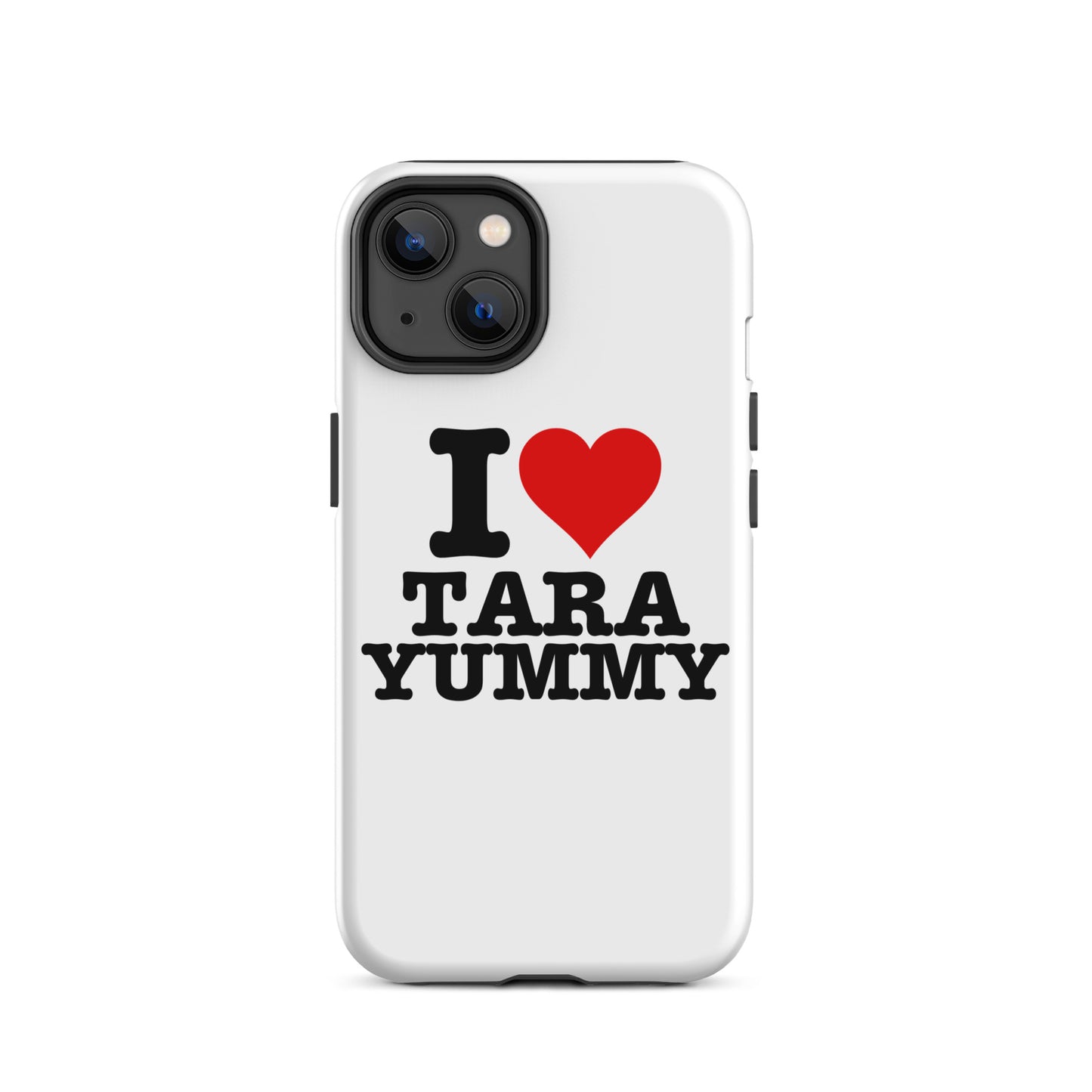 I LOVE TARA YUMMY IPhone Case